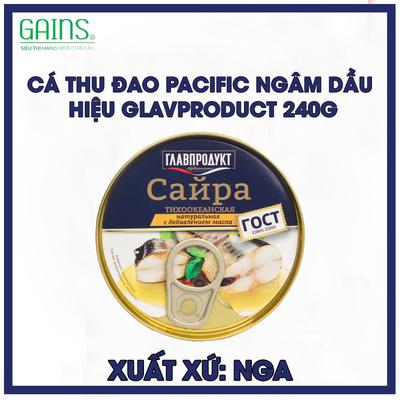 Cá thu đao Pacific ngâm dầu  hiệu Glavproduct 240g