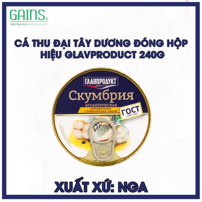 Cá thu đại tây dương đóng hộp  hiệu Glavproduct 240g