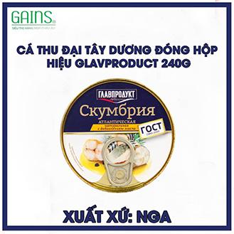 Cá thu đại tây dương đóng hộp  hiệu Glavproduct 240g